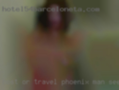 Host or travel carlton Phoenix man seeks  nth.